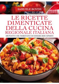Le ricette dimenticate della cucina regionale italiana