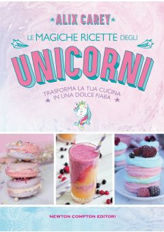 Le magiche ricette degli unicorni
