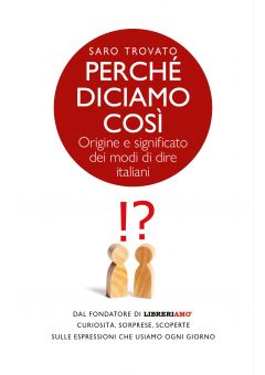 Perché diciamo così