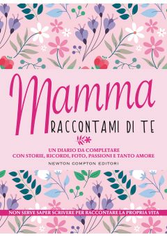 Mamma raccontami di te