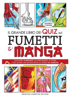 Il grande libro dei quiz sui fumetti e i manga