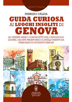 Guida curiosa ai luoghi insoliti di Genova