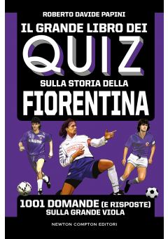 Il grande libro dei quiz sulla storia della Fiorentina