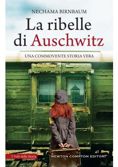La ribelle di Auschwitz