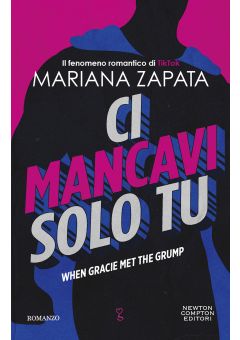 Ci mancavi solo tu. When Gracie Met The Grump