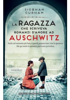 La ragazza che scriveva romanzi d'amore ad Auschwitz