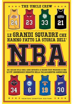 Le grandi squadre che hanno fatto la storia dell'NBA