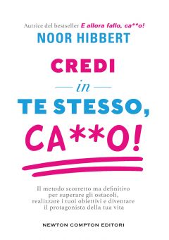Credi in te stesso, ca**o!