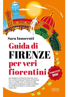 Guida di Firenze per veri fiorentini