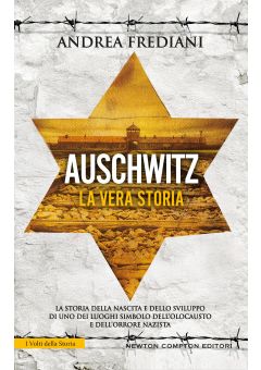 Auschwitz. La vera storia
