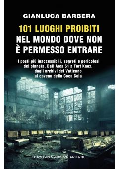 101 luoghi proibiti nel mondo dove non è permesso entrare