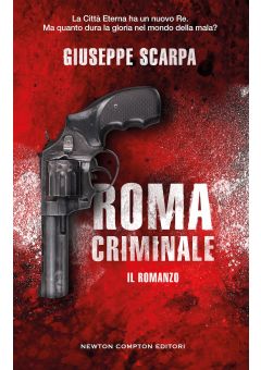 Roma Criminale. Il romanzo