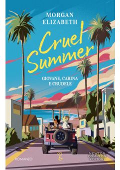 Cruel summer. Giovane, carina e crudele