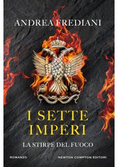 I sette imperi. La stirpe del fuoco