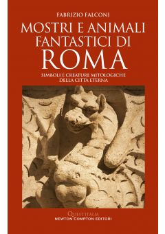 Mostri e animali fantastici di Roma 