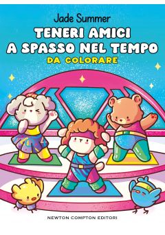 Teneri amici a spasso nel tempo &ndash; da colorare