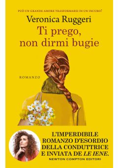 Ti prego, non dirmi bugie