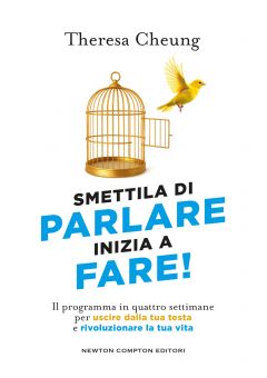 Smettila di parlare, inizia a fare!
