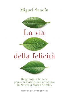 La via della felicit&agrave;