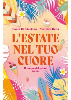 L&rsquo;estate nel tuo cuore