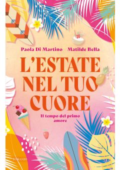 L&rsquo;estate nel tuo cuore