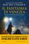 Matteo Strukul - Il fantasma di Venezia